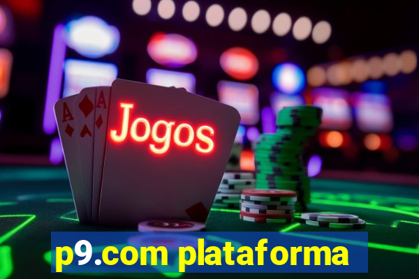 p9.com plataforma